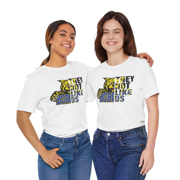 They Not Like Us Bloomfield Bobcats T-Shirt | Bold Bobcats Pride | Limited Edition Design!