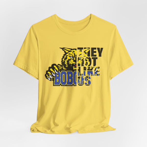 They Not Like Us Bloomfield Bobcats T-Shirt | Bold Bobcats Pride | Limited Edition Design!