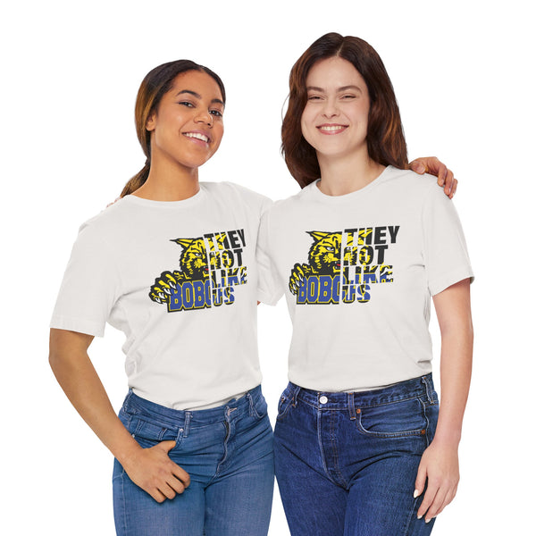 They Not Like Us Bloomfield Bobcats T-Shirt | Bold Bobcats Pride | Limited Edition Design!