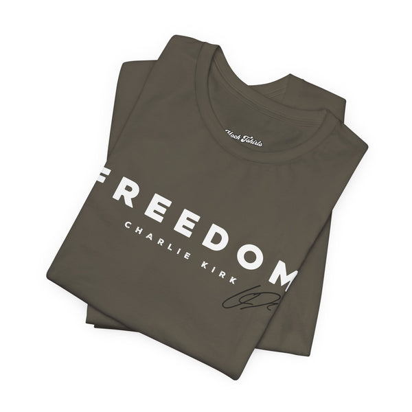 Freedom T-Shirt - Remembering Charlie Kirk Tee (Unisex)