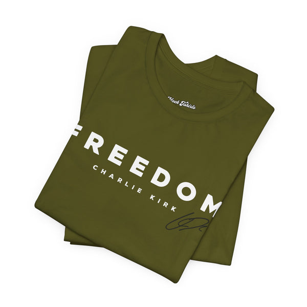 Freedom T-Shirt - Remembering Charlie Kirk Tee (Unisex)