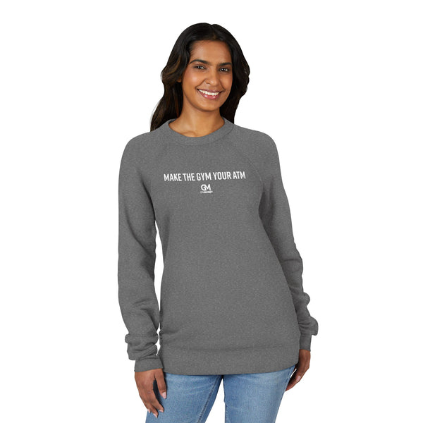 Gym Money Unisex Sweatshirt - Make the Gym Your ATM