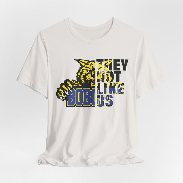 They Not Like Us Bloomfield Bobcats T-Shirt | Bold Bobcats Pride | Limited Edition Design!