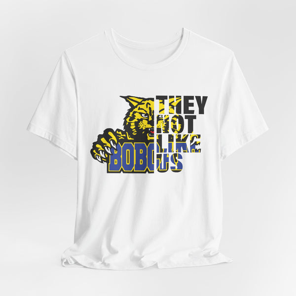 They Not Like Us Bloomfield Bobcats T-Shirt | Bold Bobcats Pride | Limited Edition Design!