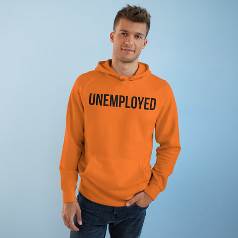 UNEMPLOYED Hoodie