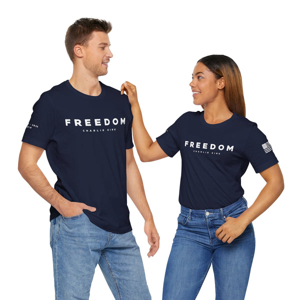 Freedom T-Shirt - Remembering Charlie Kirk Tee (Unisex)