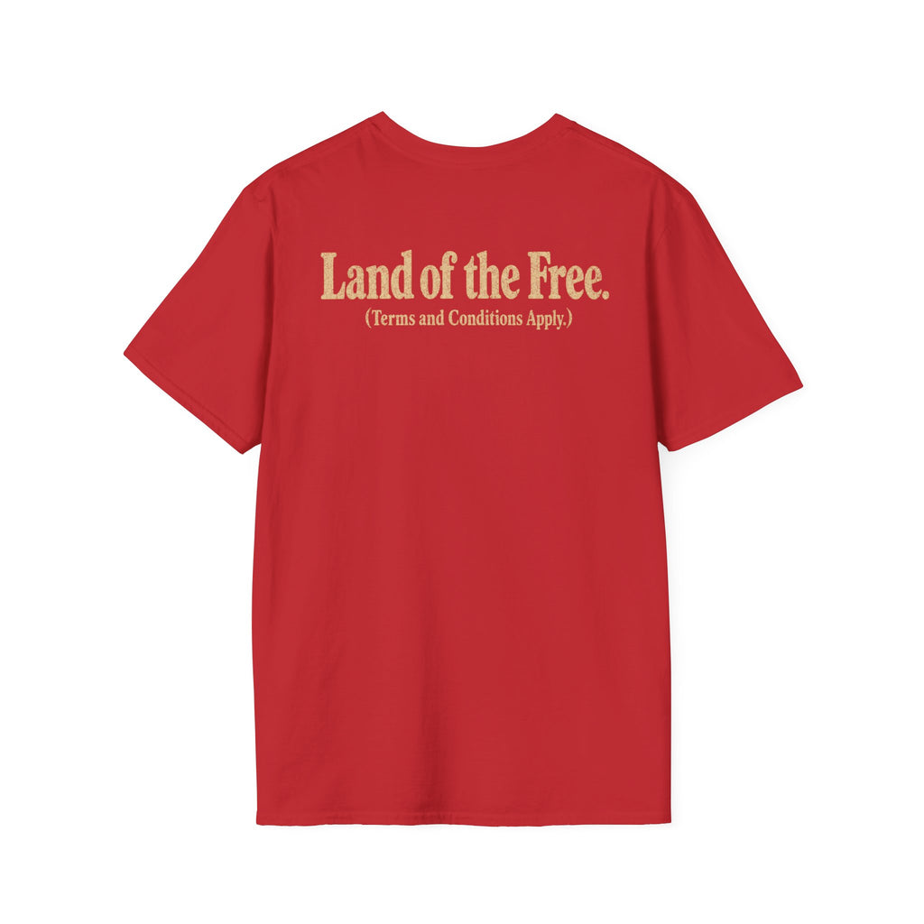 Land of the Free (Terms and Conditions Apply.) Tee