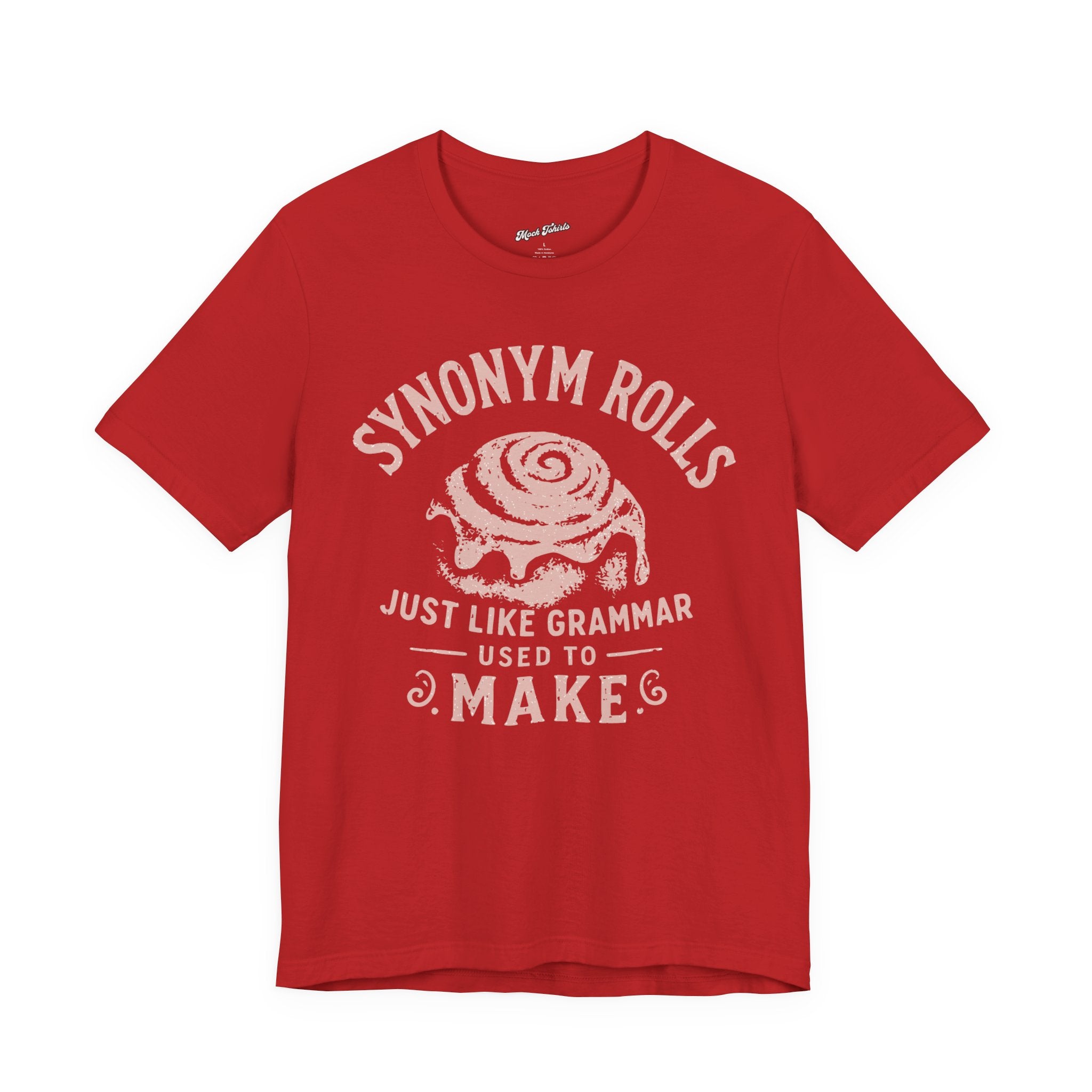 Grammar Pun T‑Shirt – “Synonymy Rolls Just Like Grammar Used to Make”