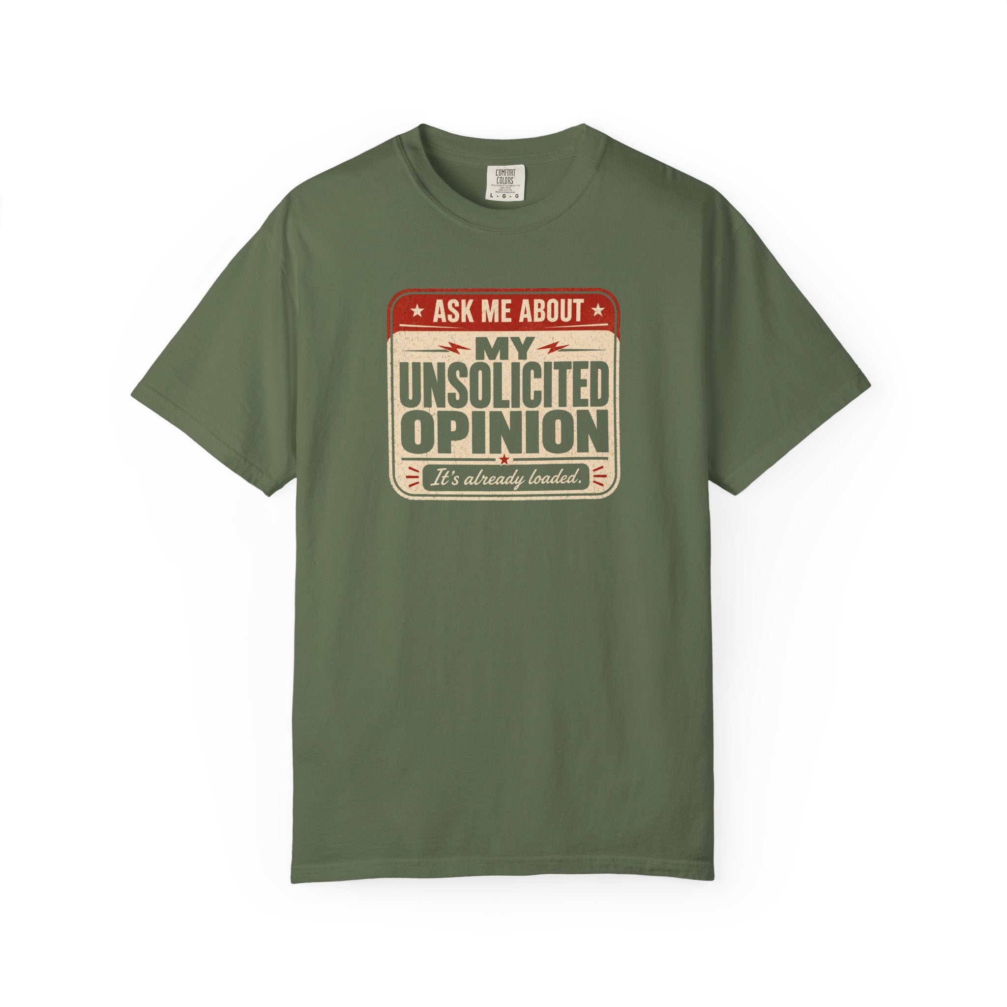 Ask Me About My Unsolicited Opinion T-Shirt