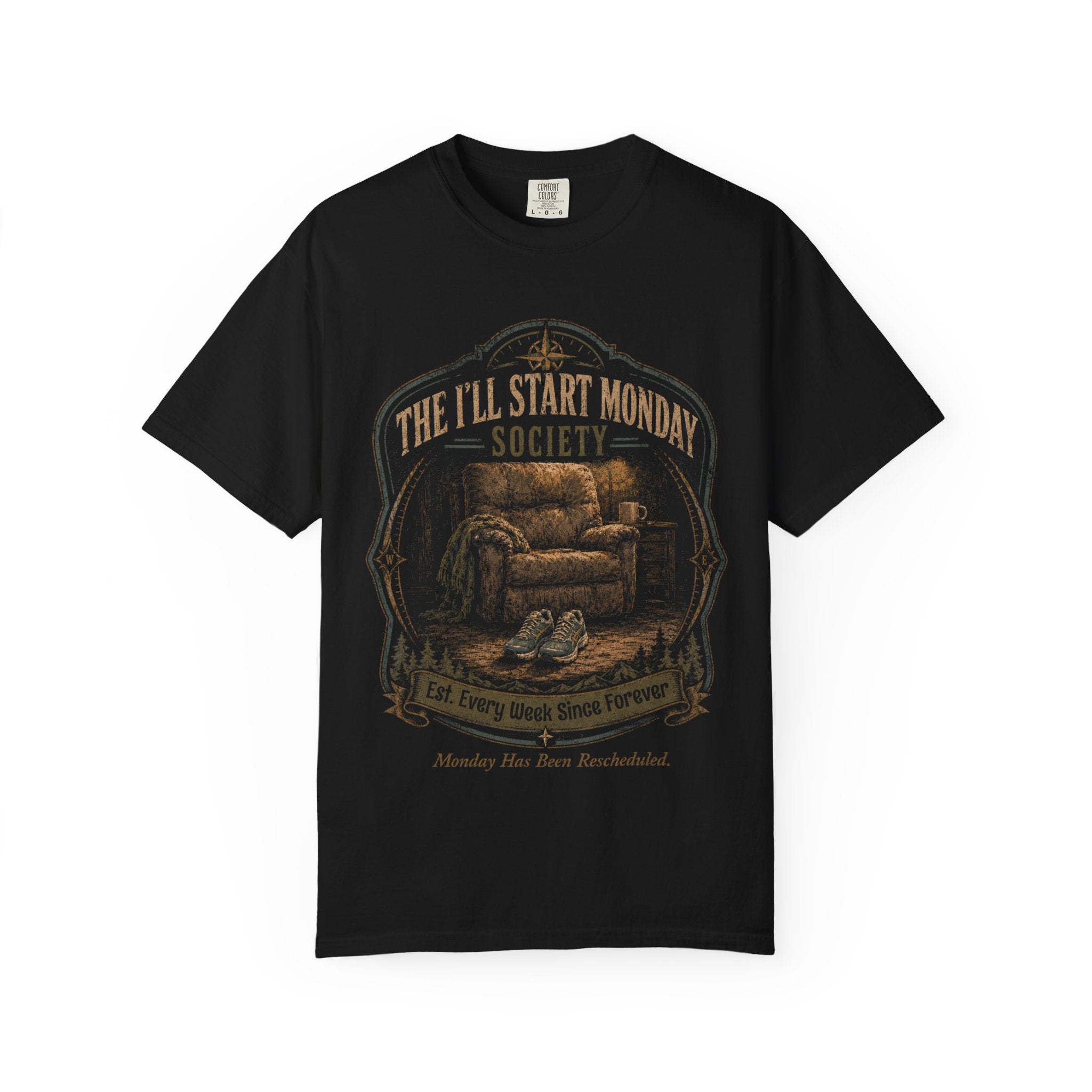 The I'll Start Monday Society Tee - Est. Every Week Since Forever