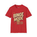 Binge Mode T-Shirt