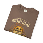 Not A Morning Person Not An Afternoon Person Working On It T-Shirt