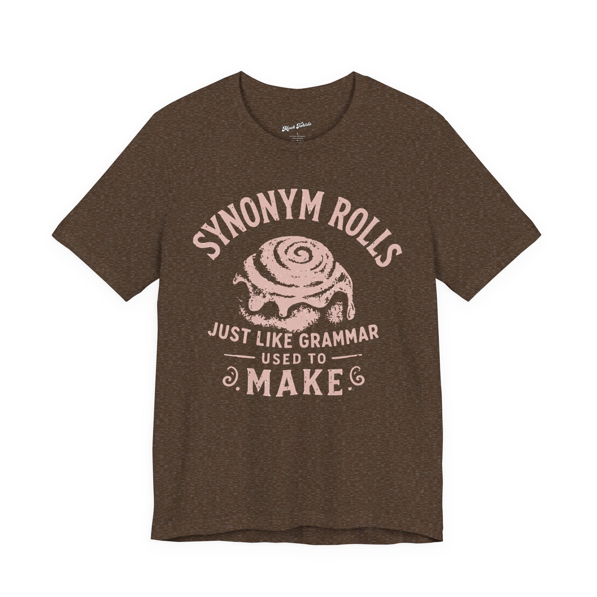 Grammar Pun T‑Shirt – “Synonymy Rolls Just Like Grammar Used to Make”