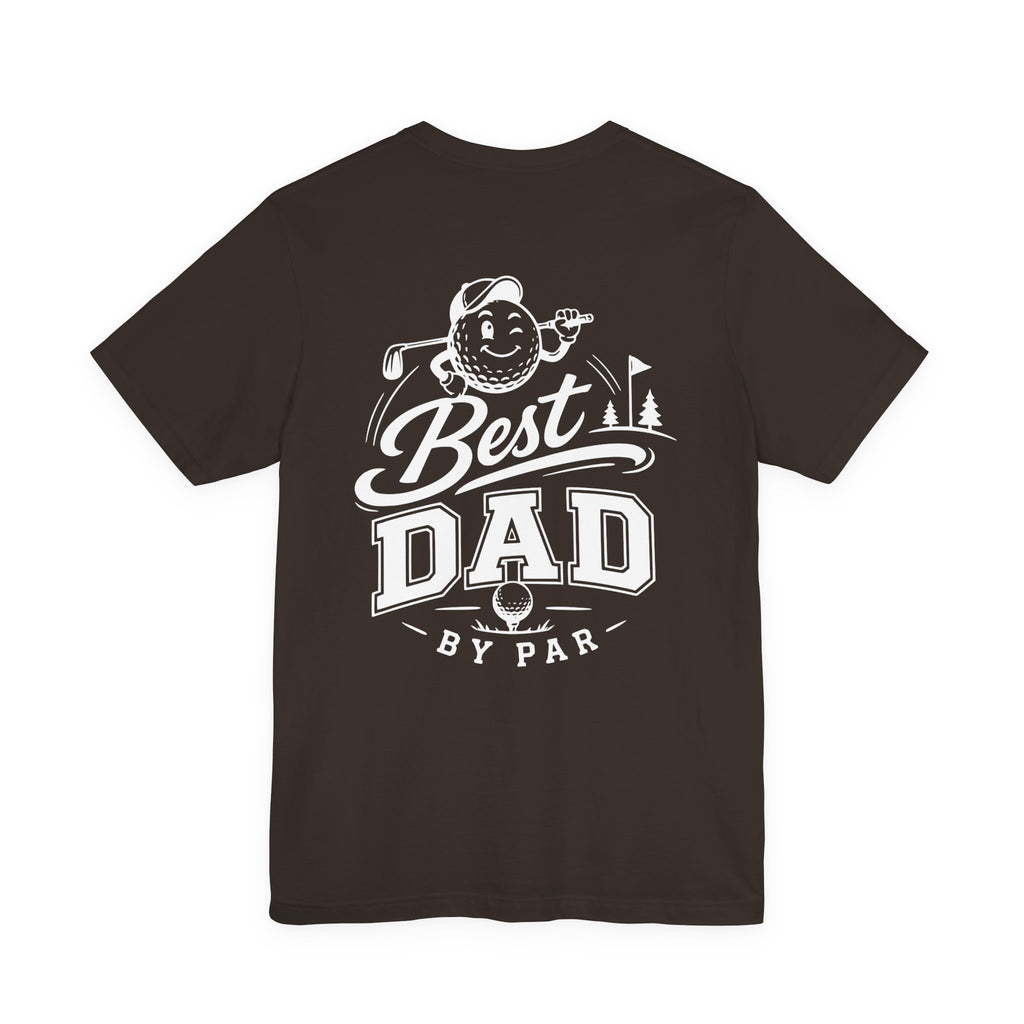Best Dad by Par Golf T-Shirt — Funny Golfing Father’s Day Tee