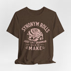 Grammar Pun T‑Shirt – “Synonymy Rolls Just Like Grammar Used to Make”