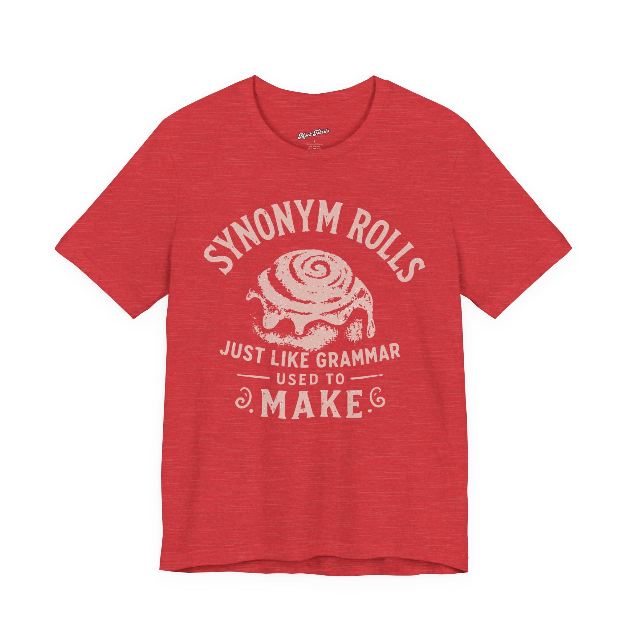 Grammar Pun T‑Shirt – “Synonymy Rolls Just Like Grammar Used to Make”