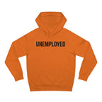 UNEMPLOYED Hoodie