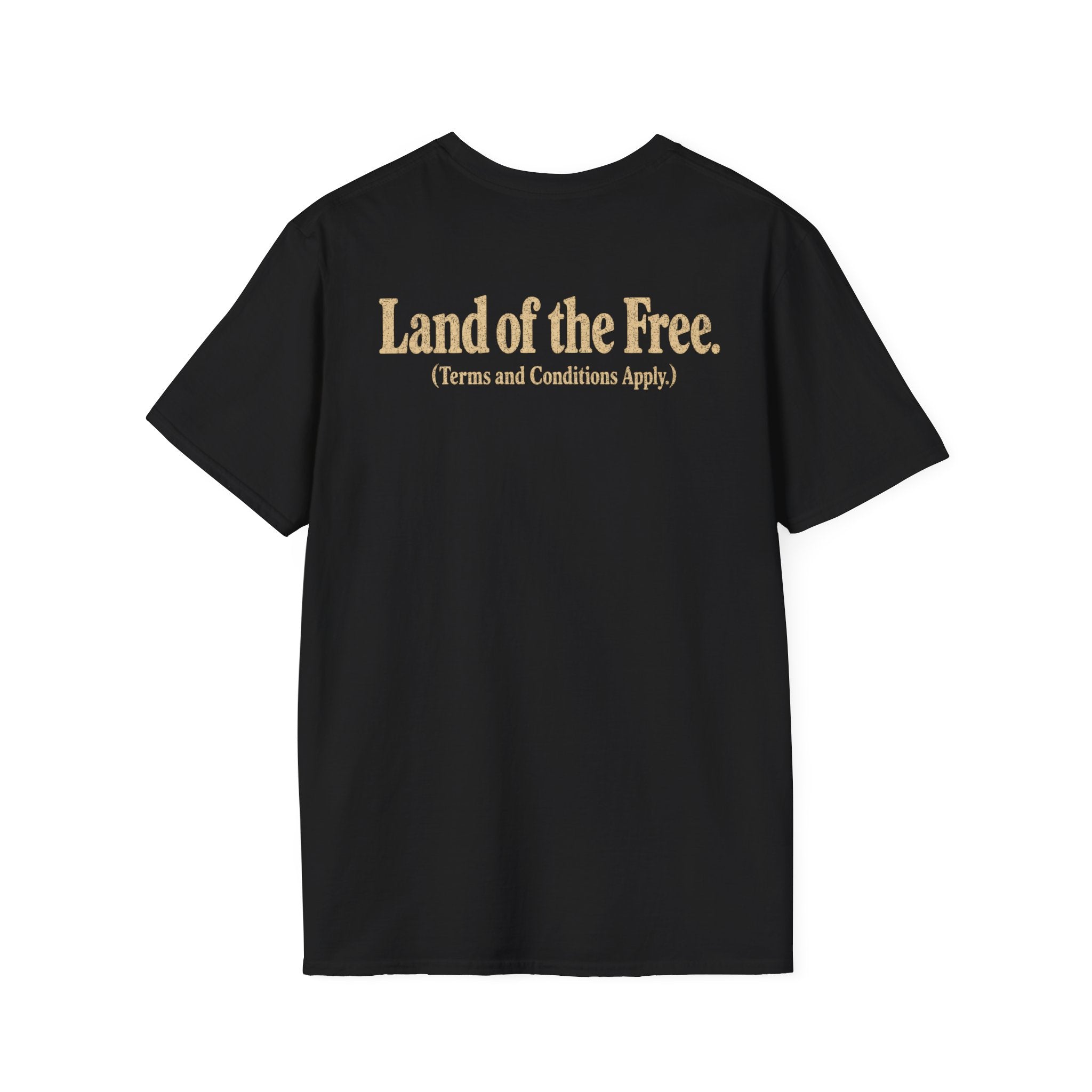 Land of the Free (Terms and Conditions Apply.) Tee