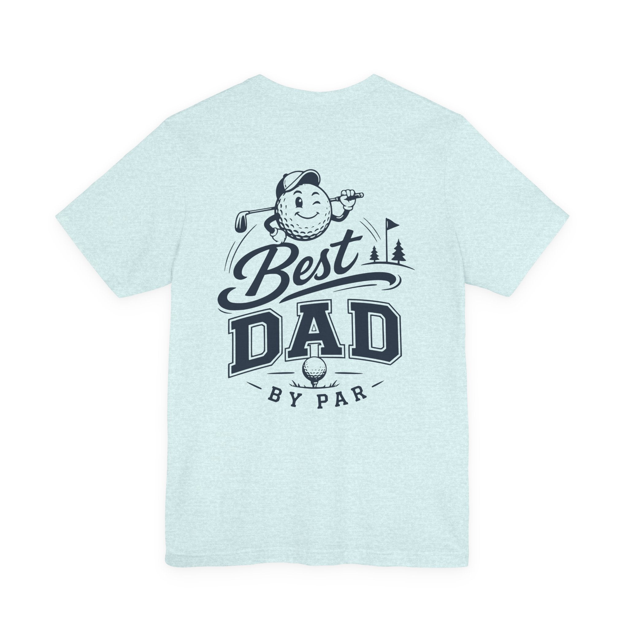 Best Dad by Par Golf T-Shirt — Funny Golfing Father’s Day Tee