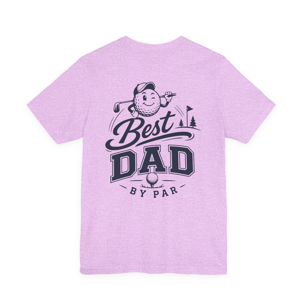 Best Dad by Par Golf T-Shirt — Funny Golfing Father’s Day Tee