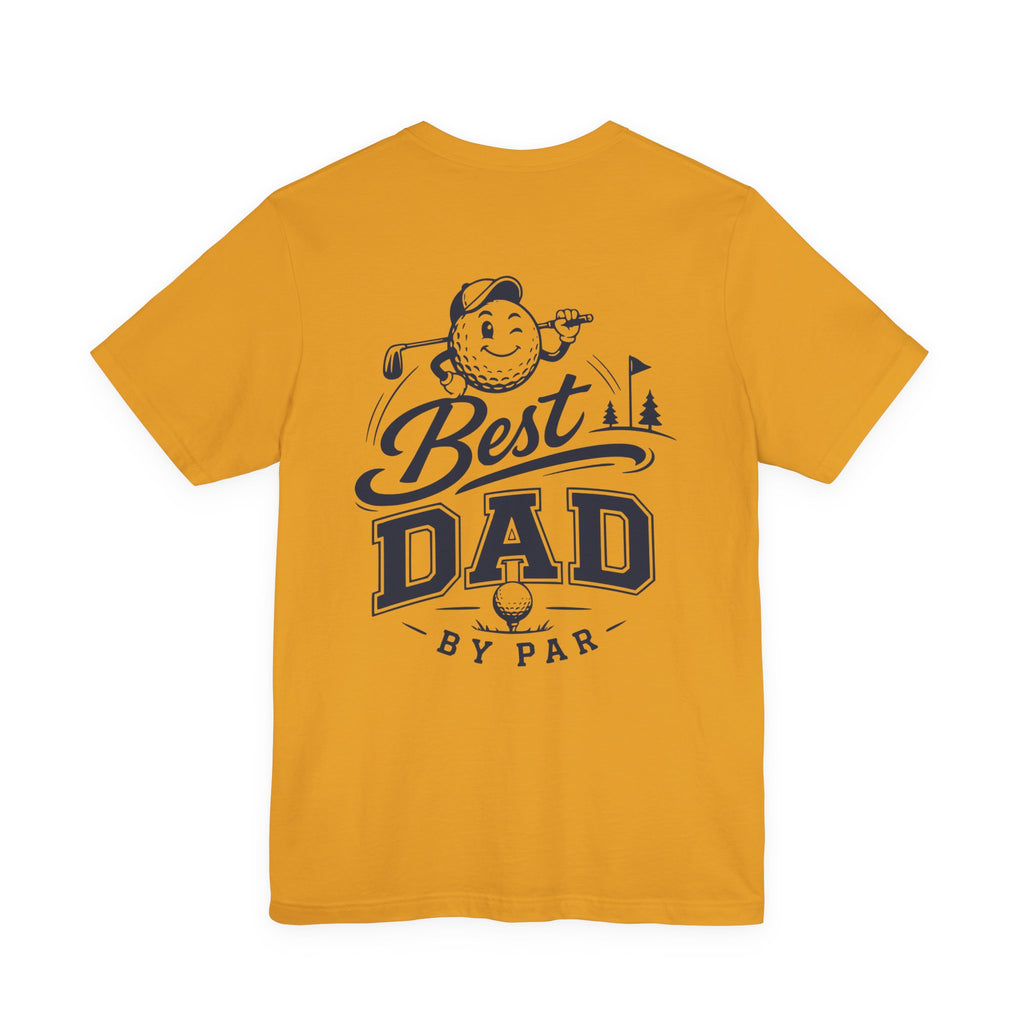 Best Dad by Par Golf T-Shirt — Funny Golfing Father’s Day Tee