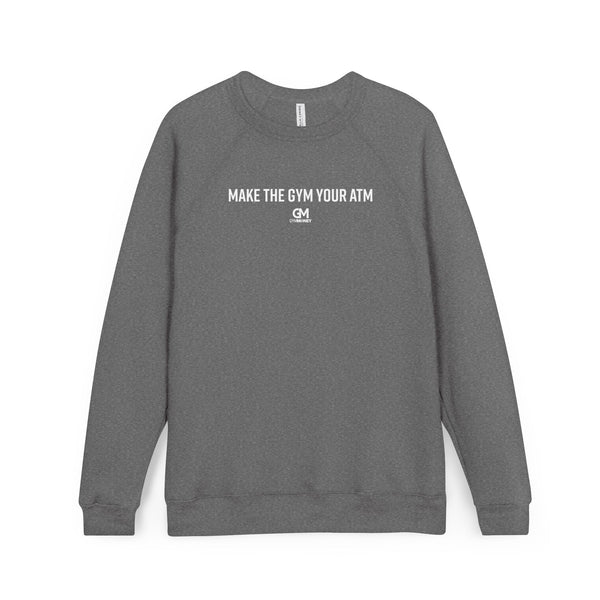 Gym Money Unisex Sweatshirt - Make the Gym Your ATM