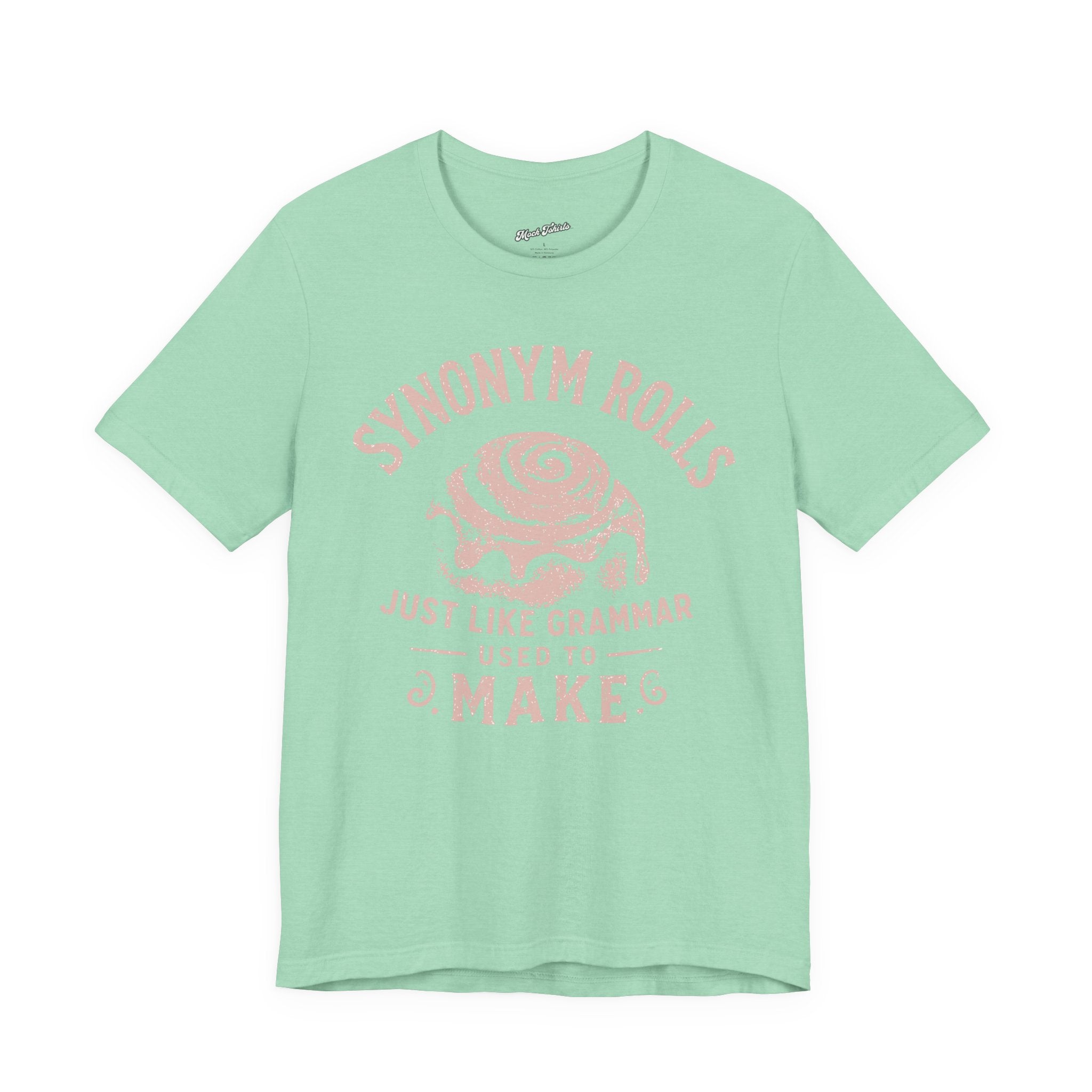 Grammar Pun T‑Shirt – “Synonymy Rolls Just Like Grammar Used to Make”
