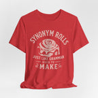Grammar Pun T‑Shirt – “Synonymy Rolls Just Like Grammar Used to Make”