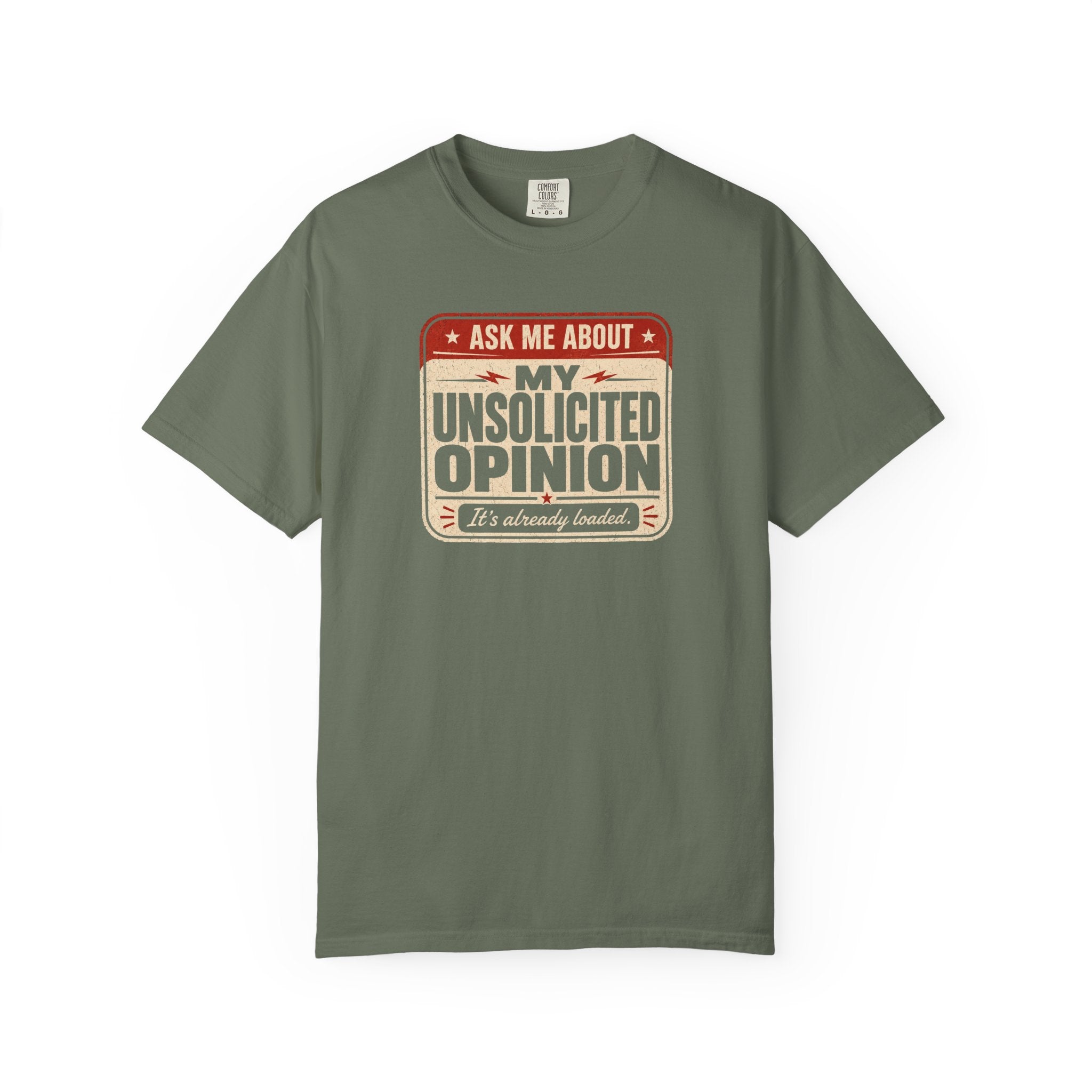Ask Me About My Unsolicited Opinion T-Shirt