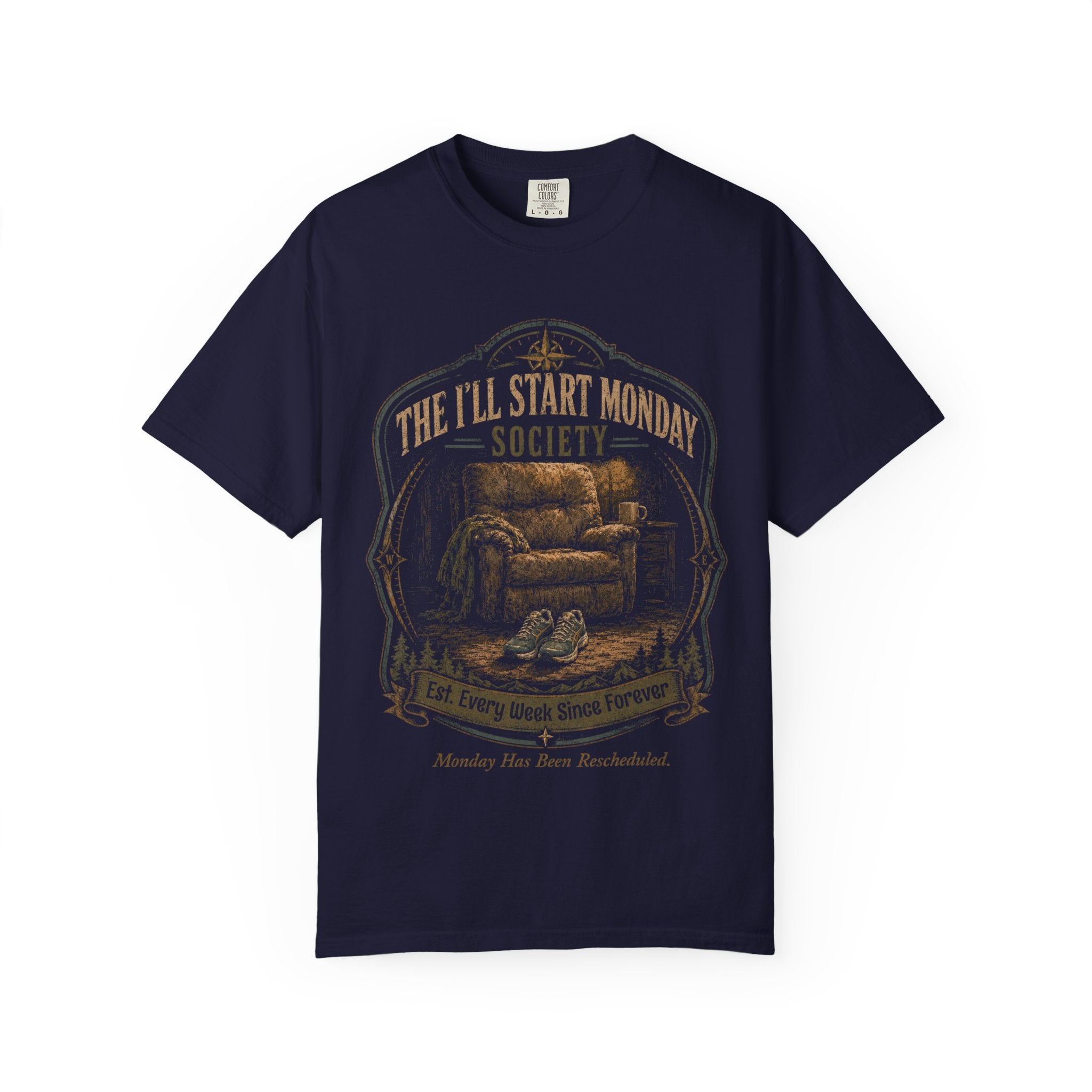 The I'll Start Monday Society Tee - Est. Every Week Since Forever