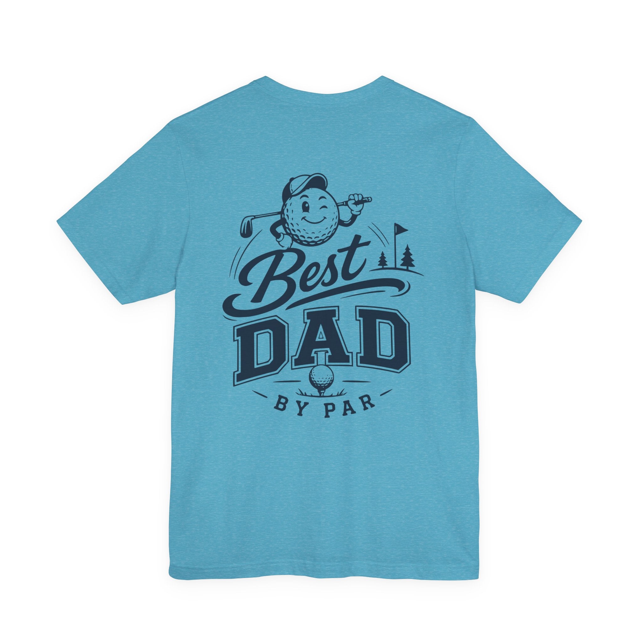 Best Dad by Par Golf T-Shirt — Funny Golfing Father’s Day Tee