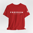 Freedom T-Shirt - Remembering Charlie Kirk Tee (Unisex)