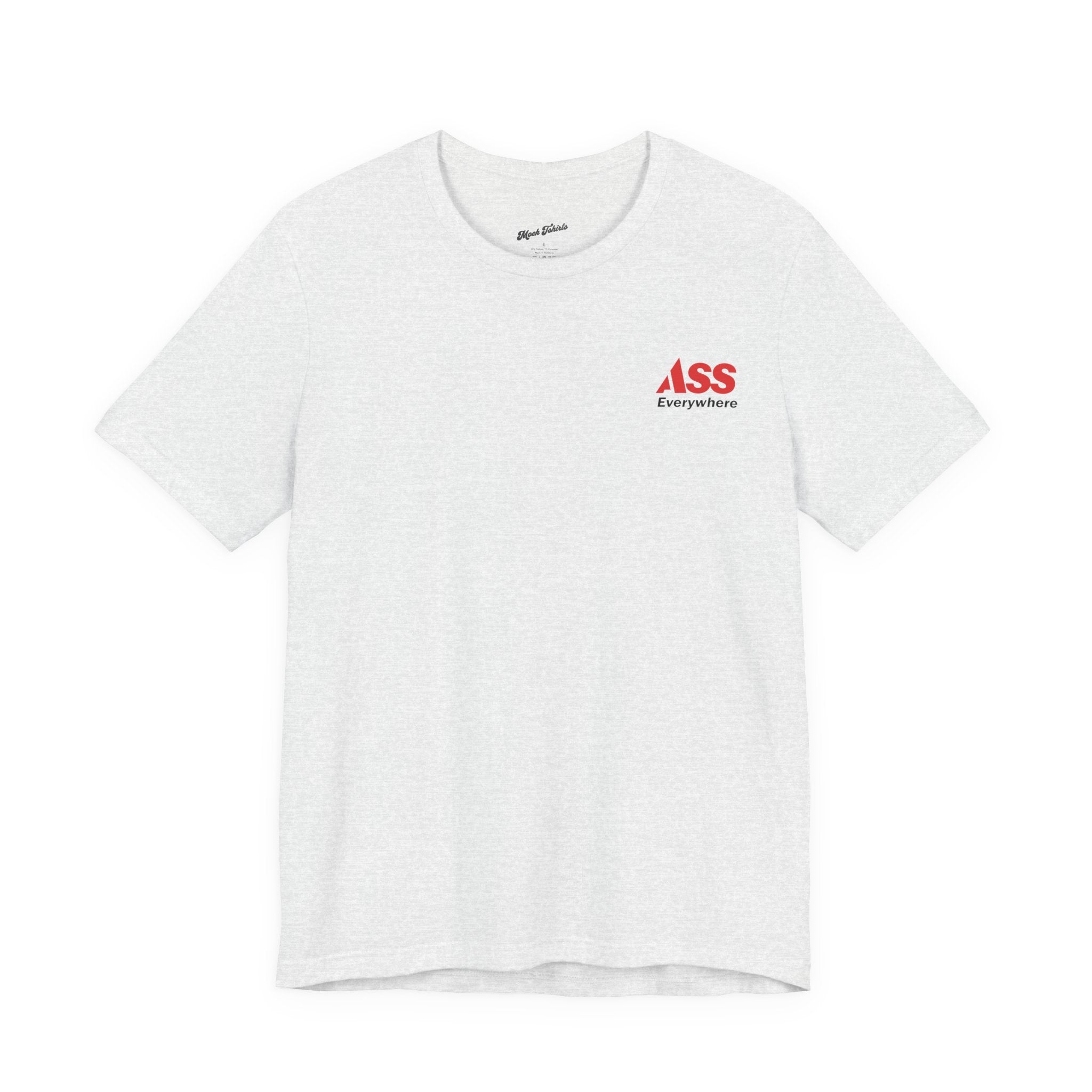 ASS Everywhere T-Shirt