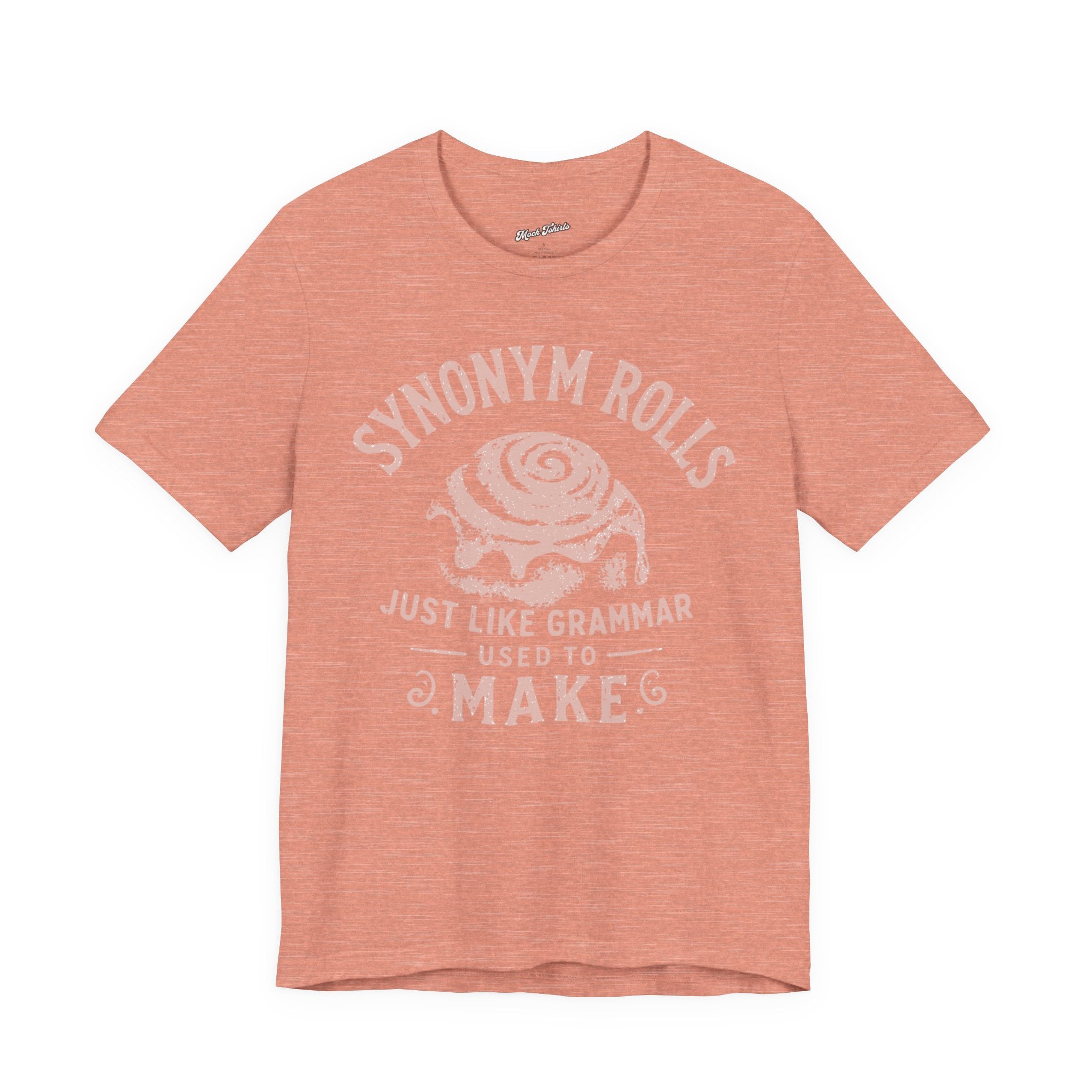 Grammar Pun T‑Shirt – “Synonymy Rolls Just Like Grammar Used to Make”