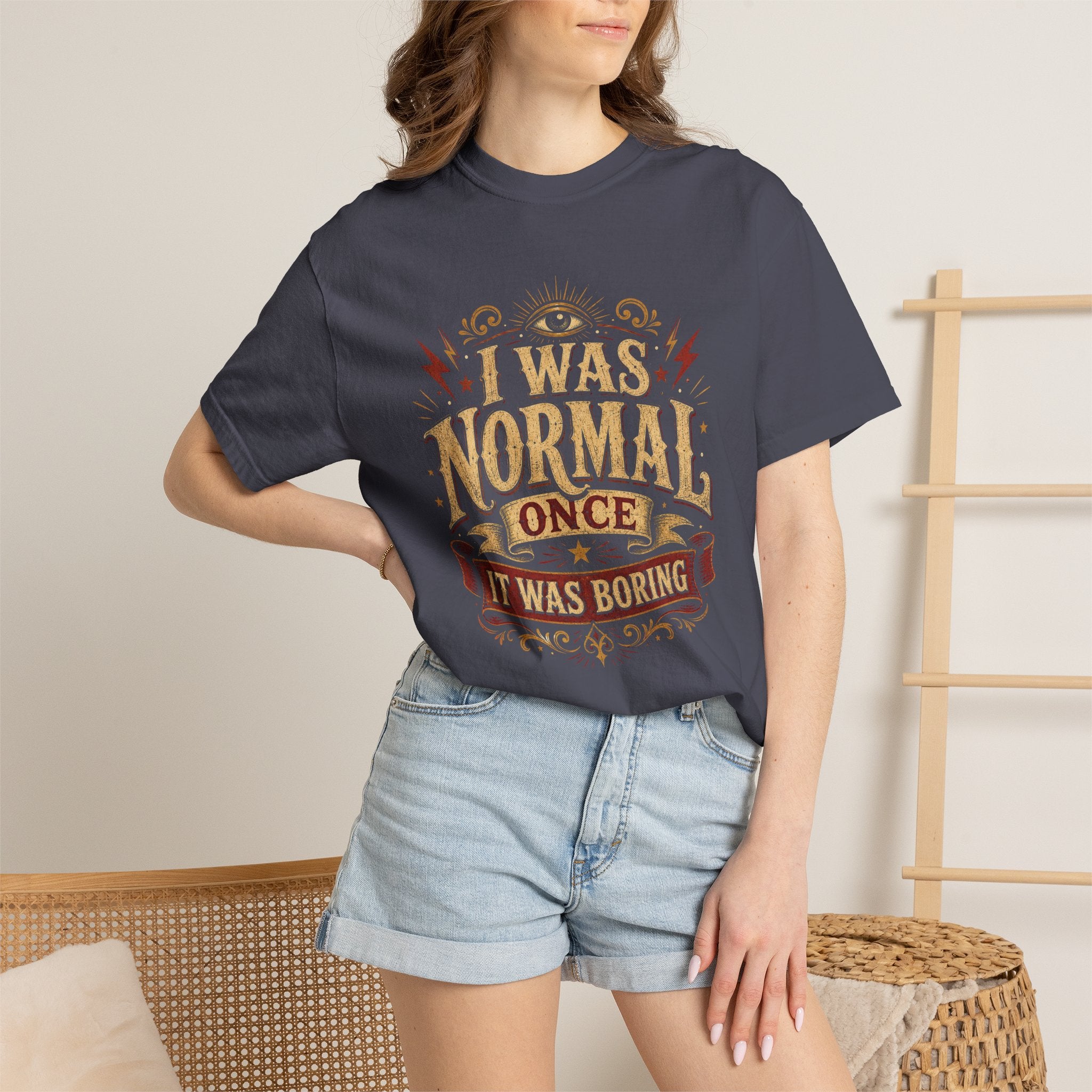 I Was Normal Once. It Was Boring.