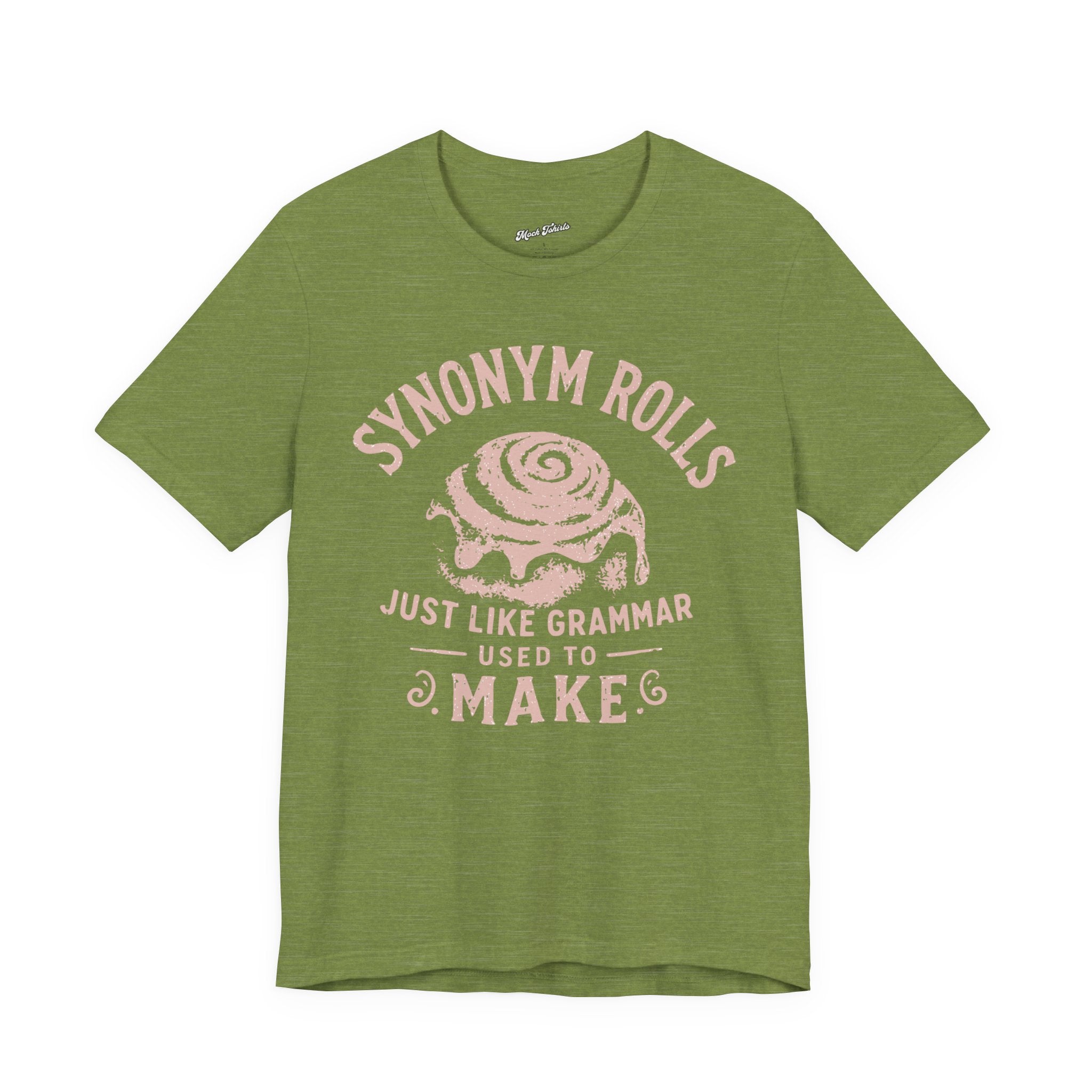 Grammar Pun T‑Shirt – “Synonymy Rolls Just Like Grammar Used to Make”