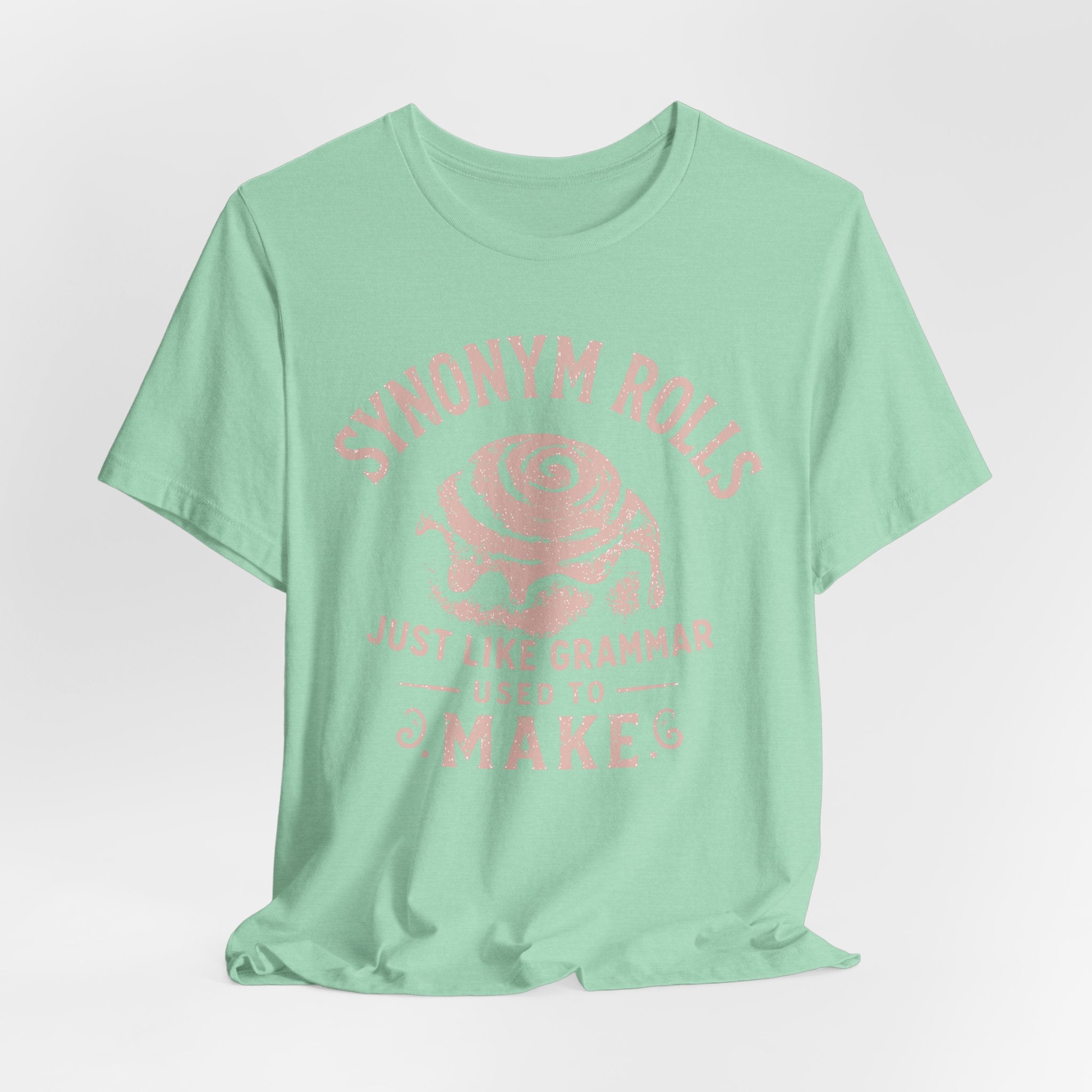 Grammar Pun T‑Shirt – “Synonymy Rolls Just Like Grammar Used to Make”