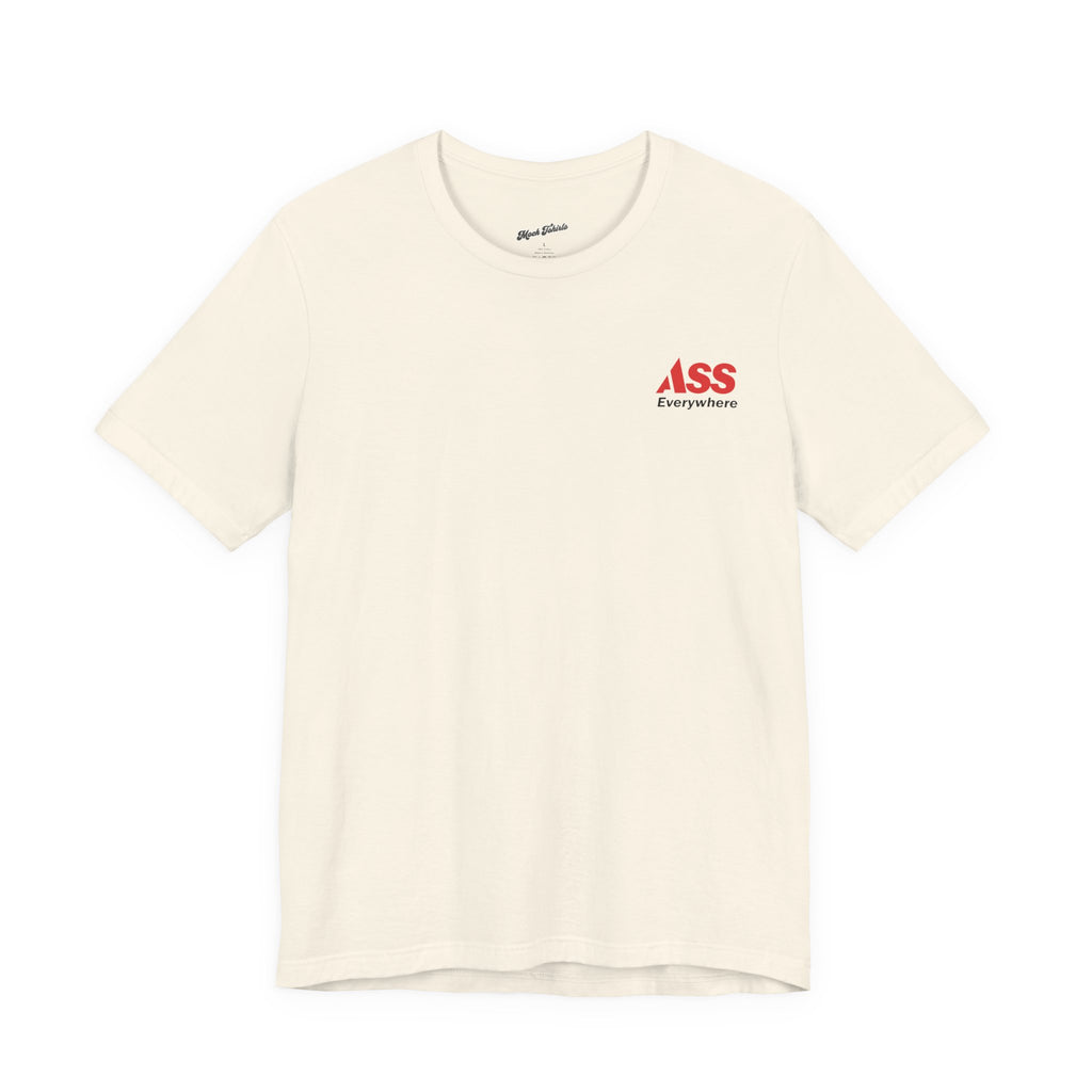 ASS Everywhere T-Shirt