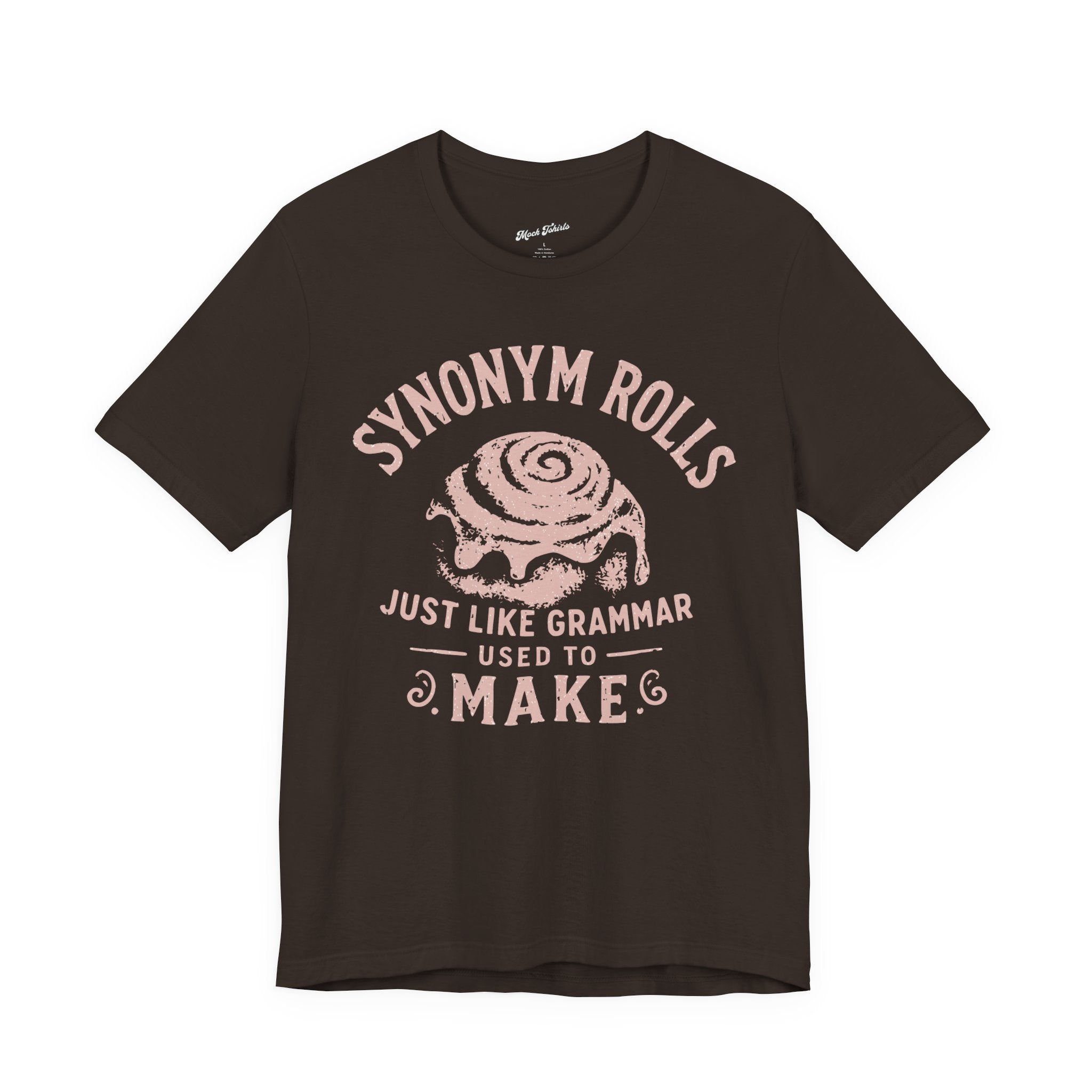 Grammar Pun T‑Shirt – “Synonymy Rolls Just Like Grammar Used to Make”