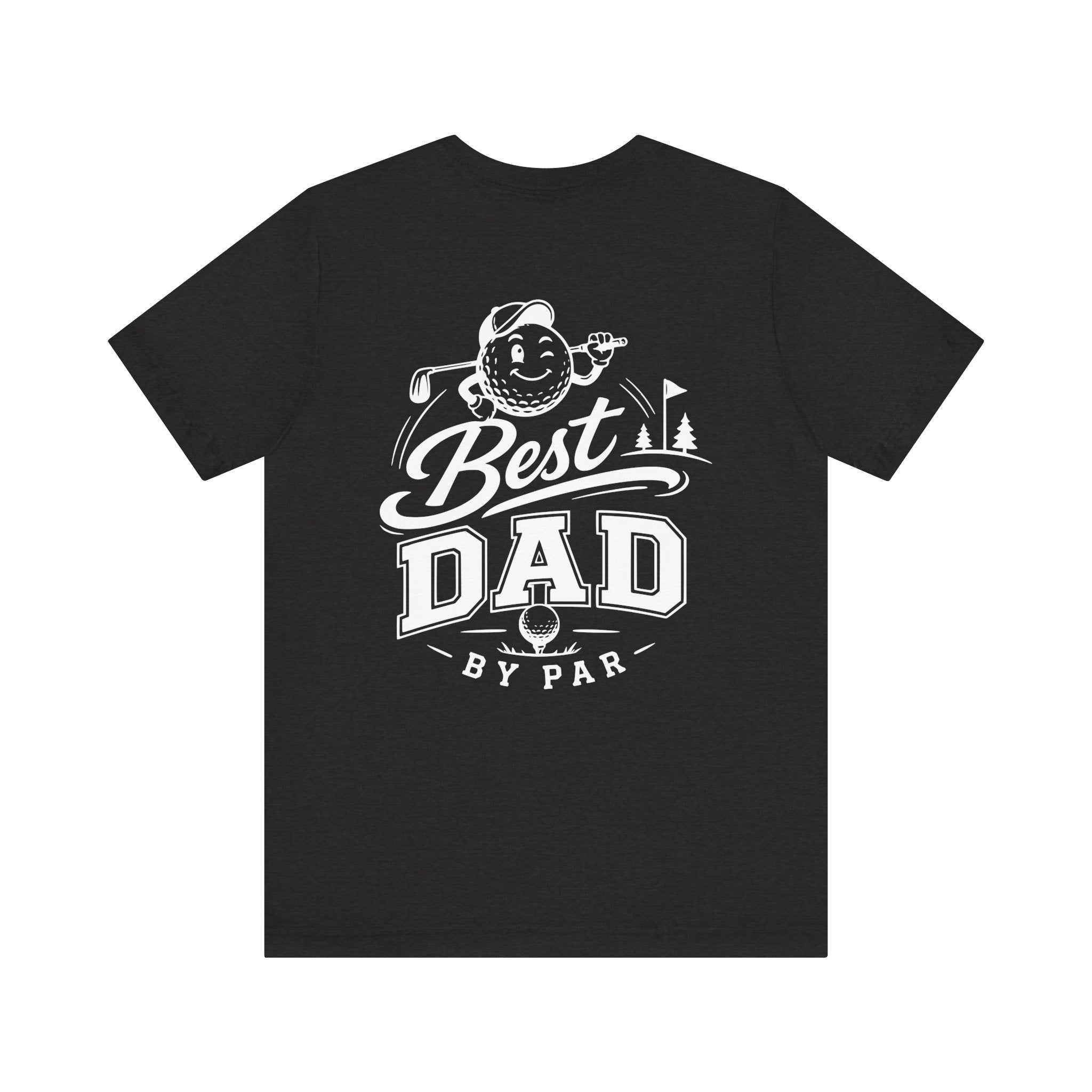Best Dad by Par Golf T-Shirt — Funny Golfing Father’s Day Tee