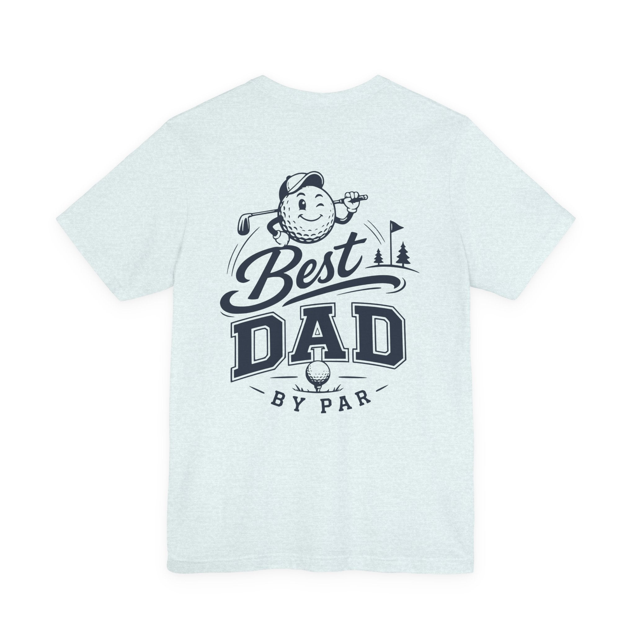 Best Dad by Par Golf T-Shirt — Funny Golfing Father’s Day Tee