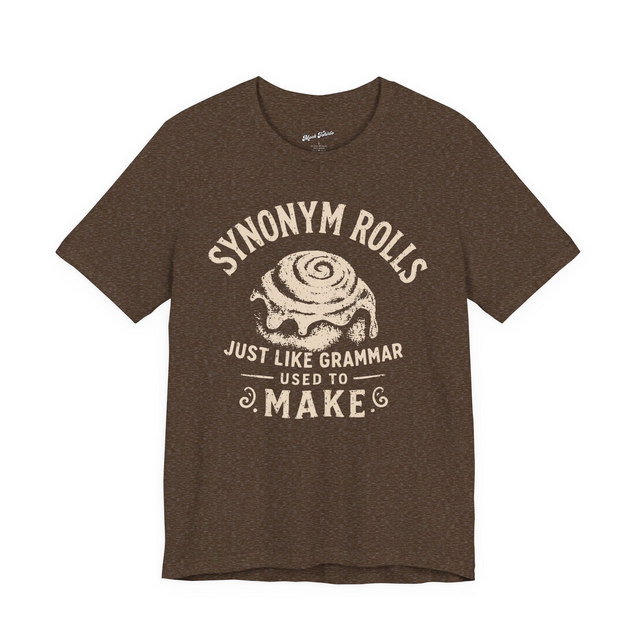 Synonym Rolls Just Like Grammar Used to Make T-Shirt