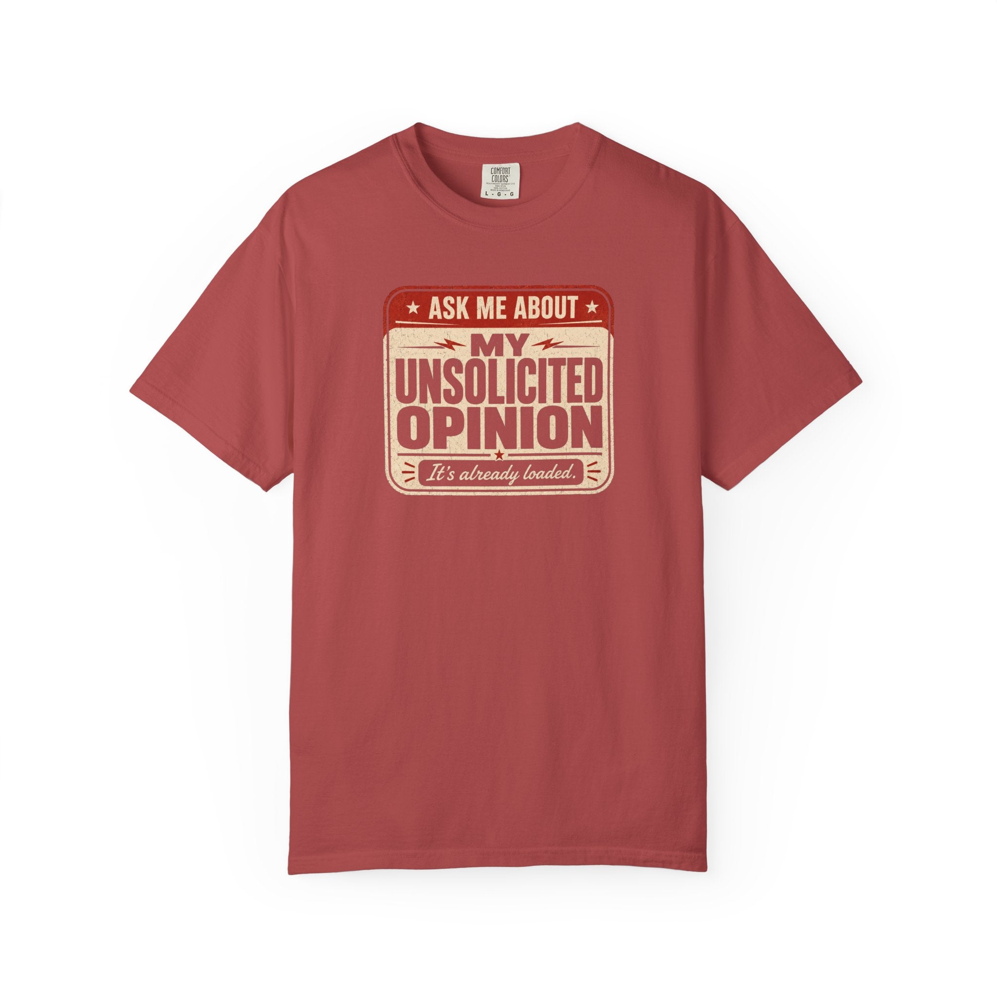 Ask Me About My Unsolicited Opinion T-Shirt