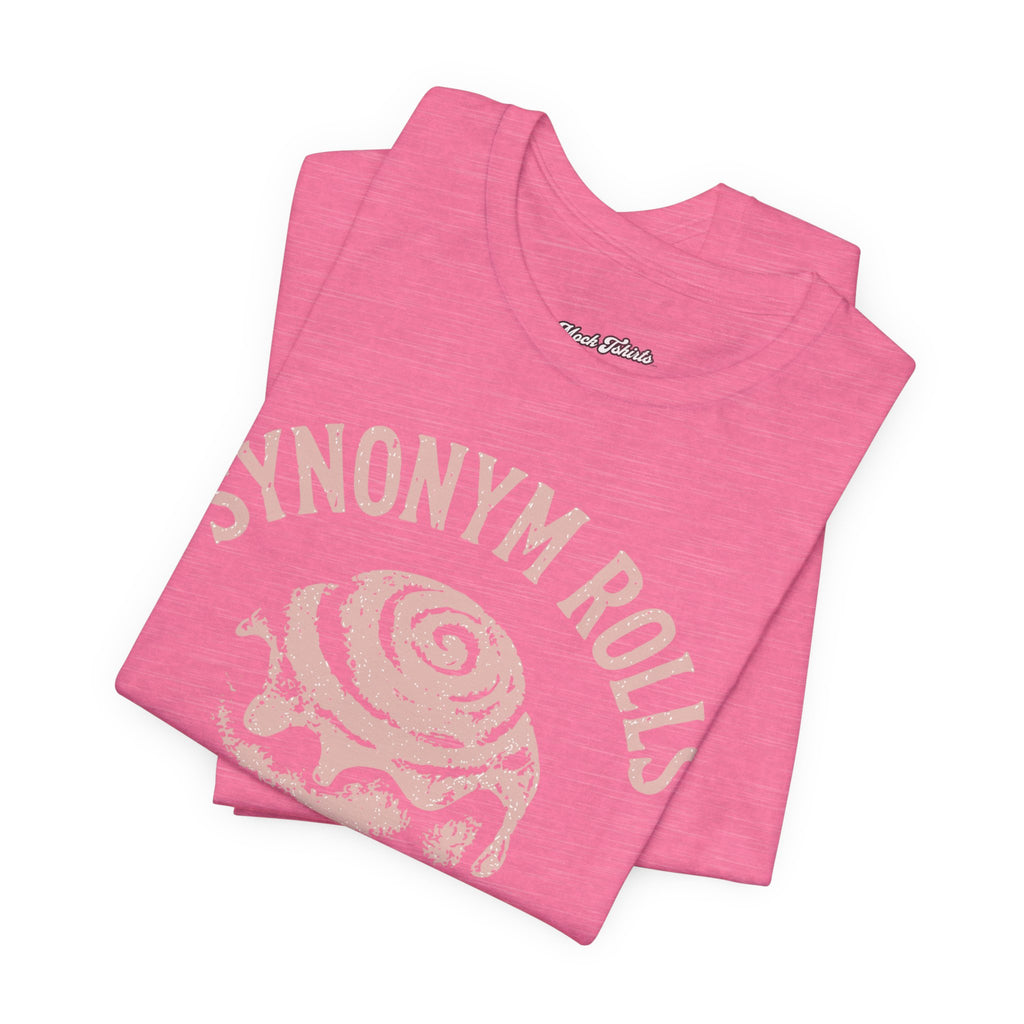 Grammar Pun T‑Shirt – “Synonymy Rolls Just Like Grammar Used to Make”