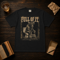 Full of It T-Shirt