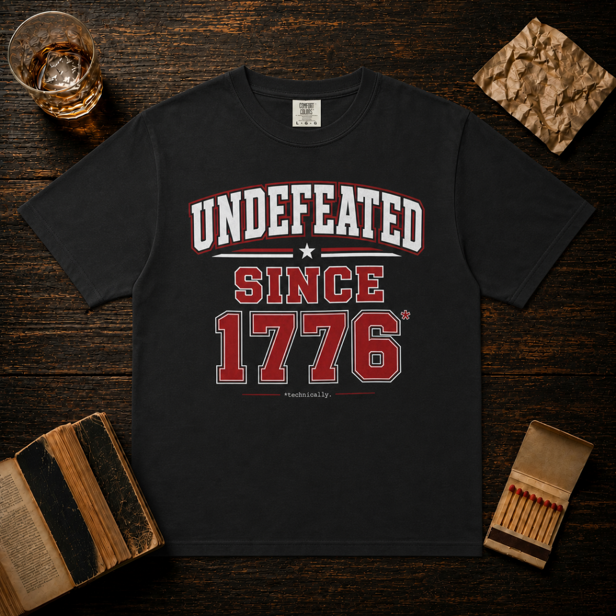 Undefeated Since 1776 T-Shirt