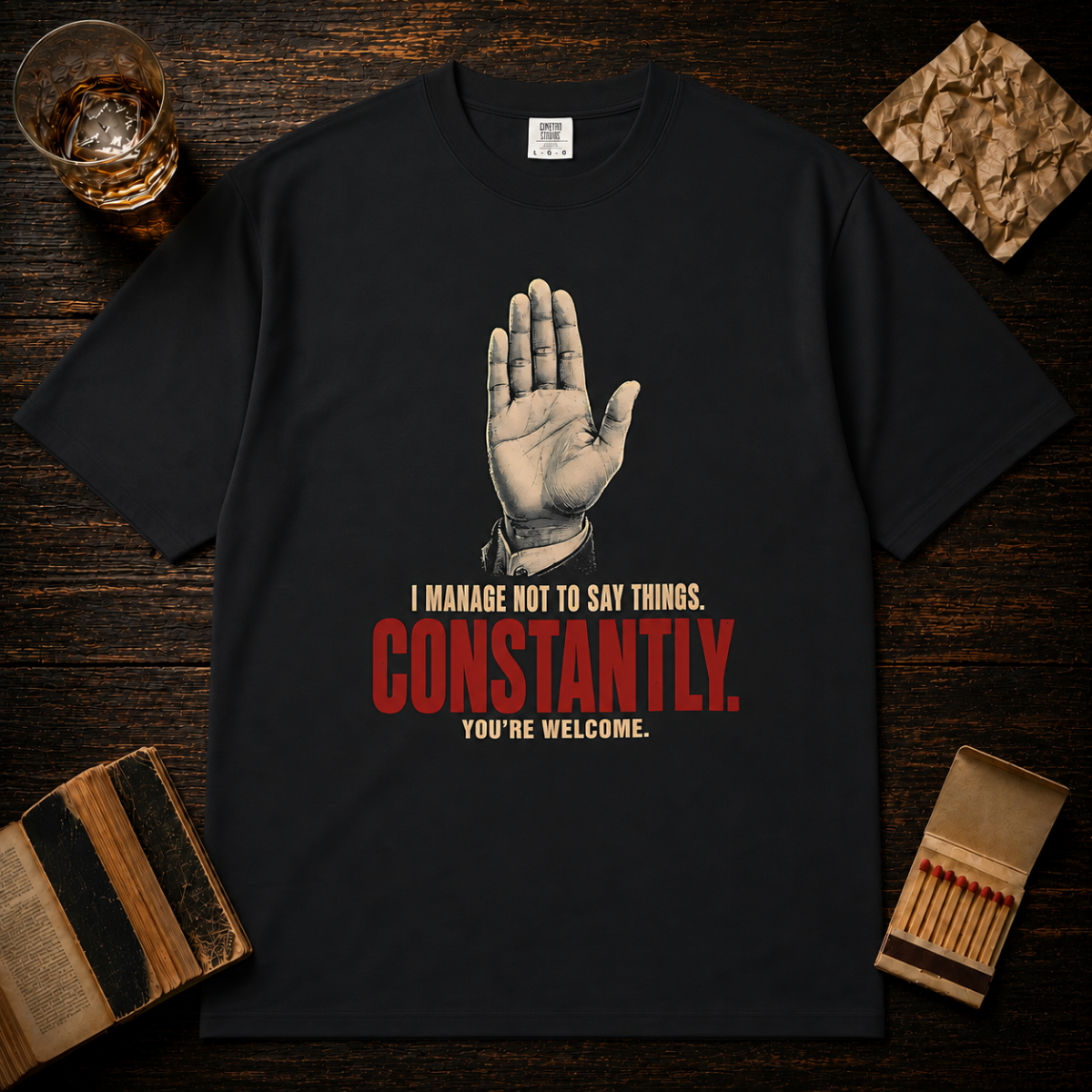 I Manage Not To Say Things T-Shirt