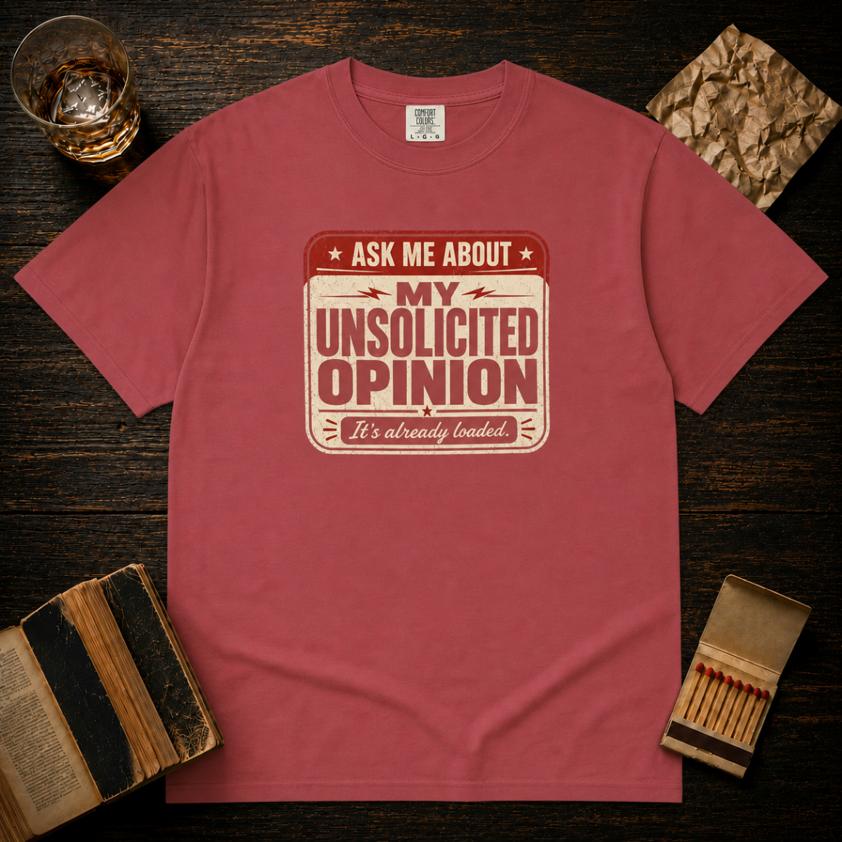 Ask Me About My Unsolicited Opinion T-Shirt