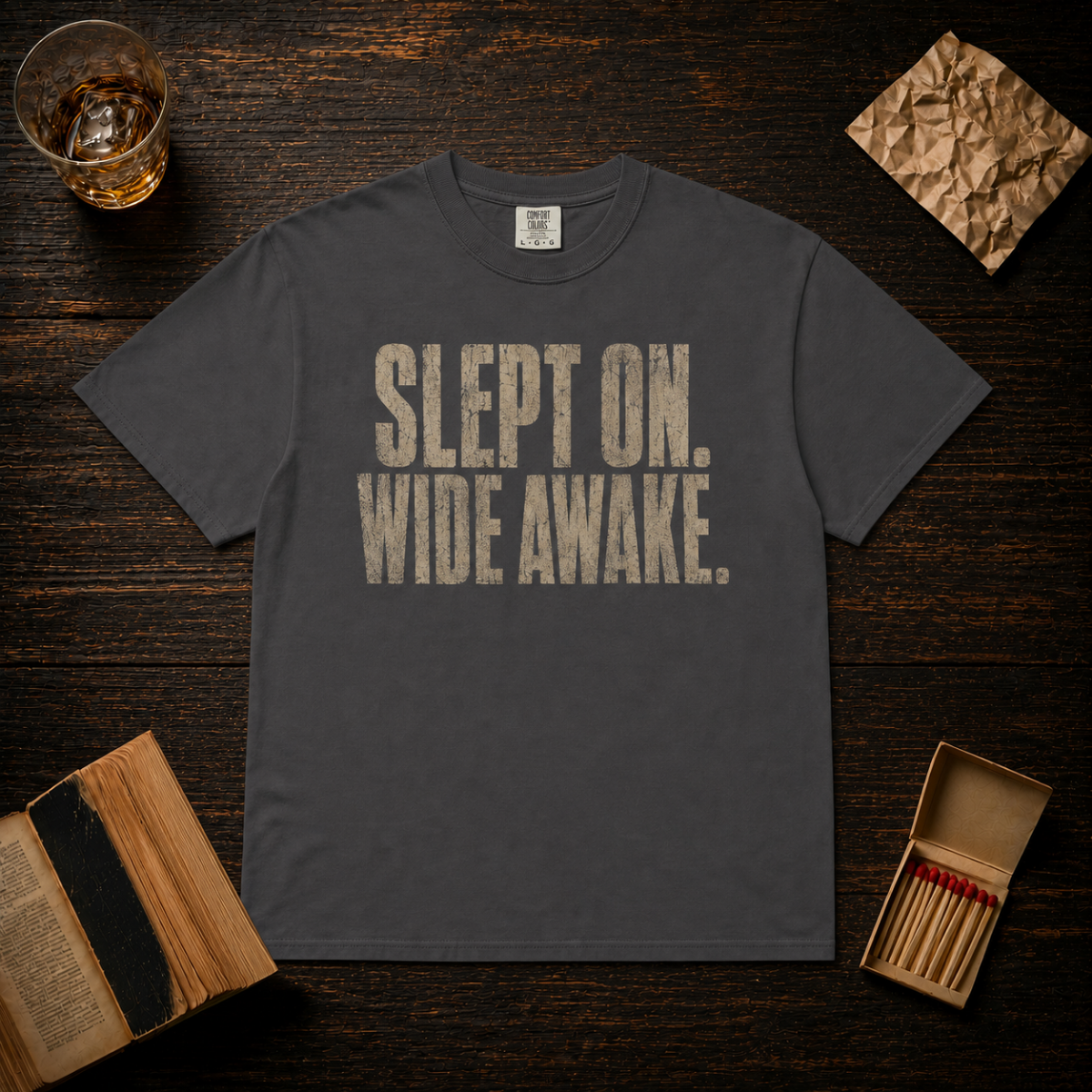 SLEPT ON. WIDE AWAKE. T-Shirt
