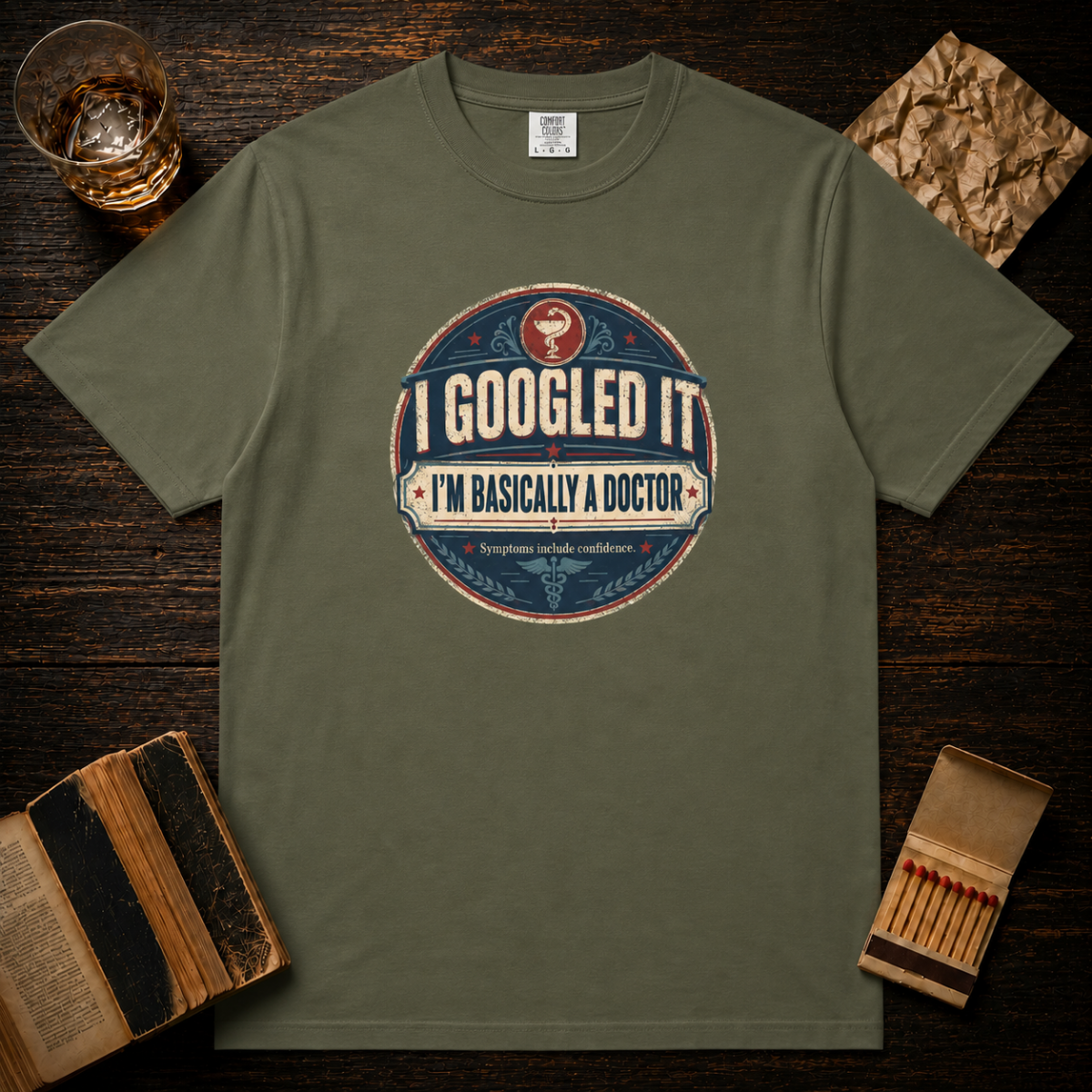 I Googled It I'm Basically A Doctor T-Shirt